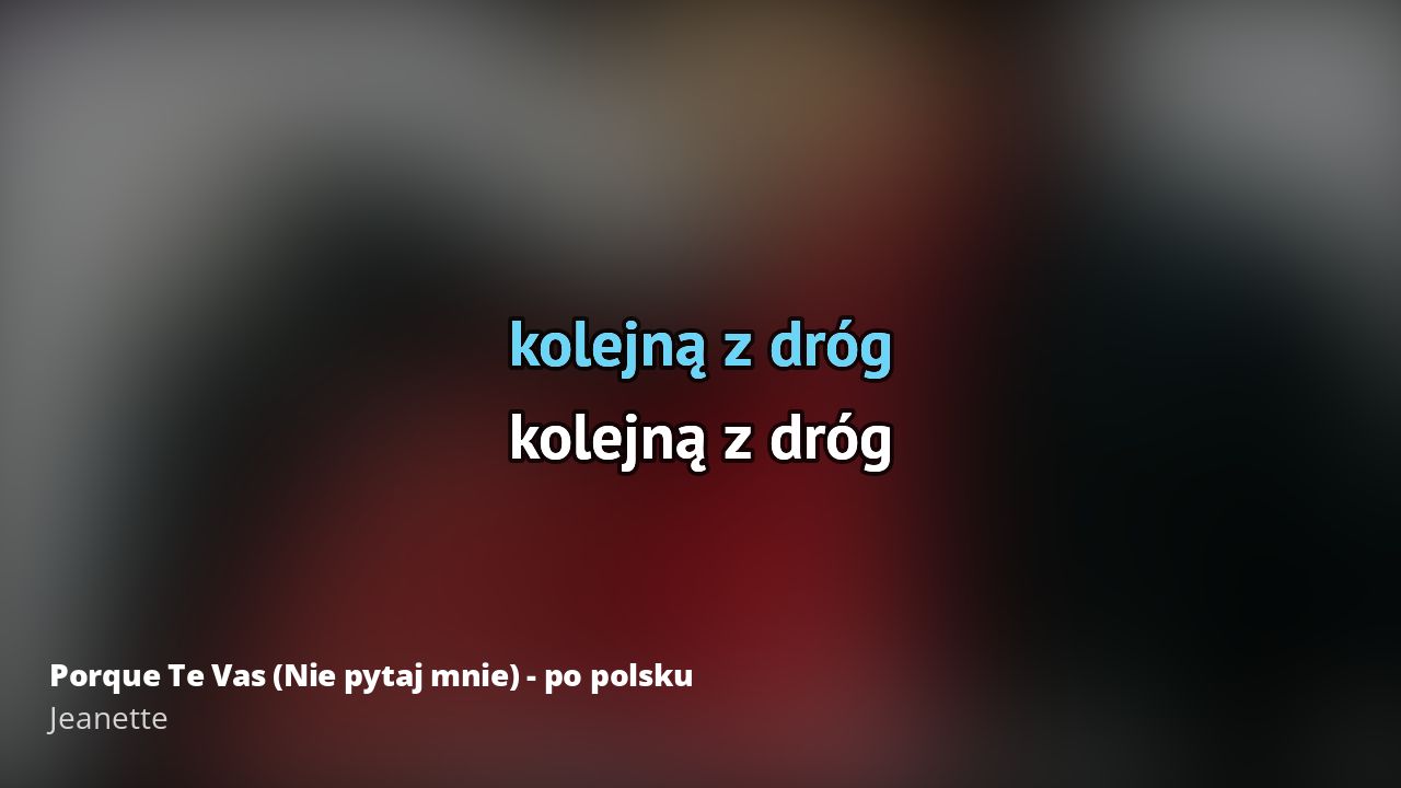Porque Te Vas Po Polsku
