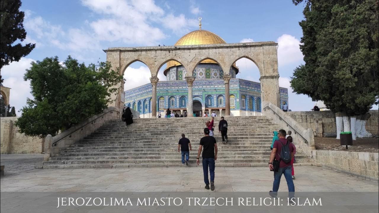 Jerozolima - miasto trzech religii: islam - YouTube Dlaczego Jerozolima Jest Miastem Trzech Religii