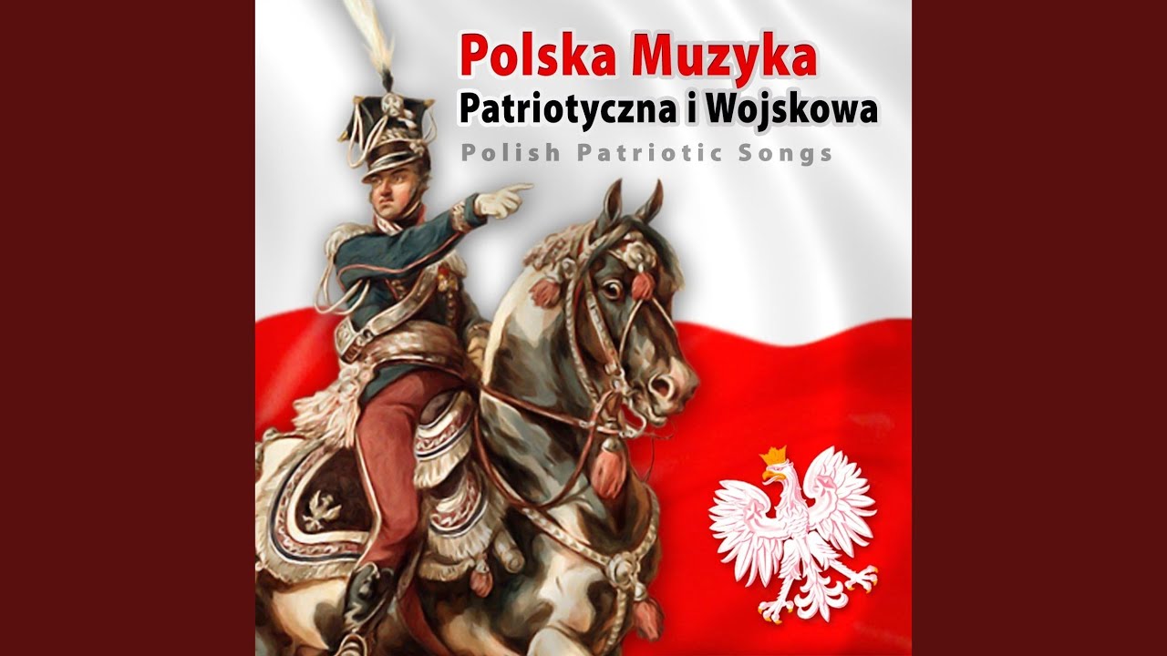 Jeszcze Polska Nie Umarła Kiedy My żyjemy