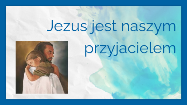 Jezus jest naszym przyjacielem | Genially Skąd Dowiadujemy Się że Pan Jezus Jest Postacią Historyczną