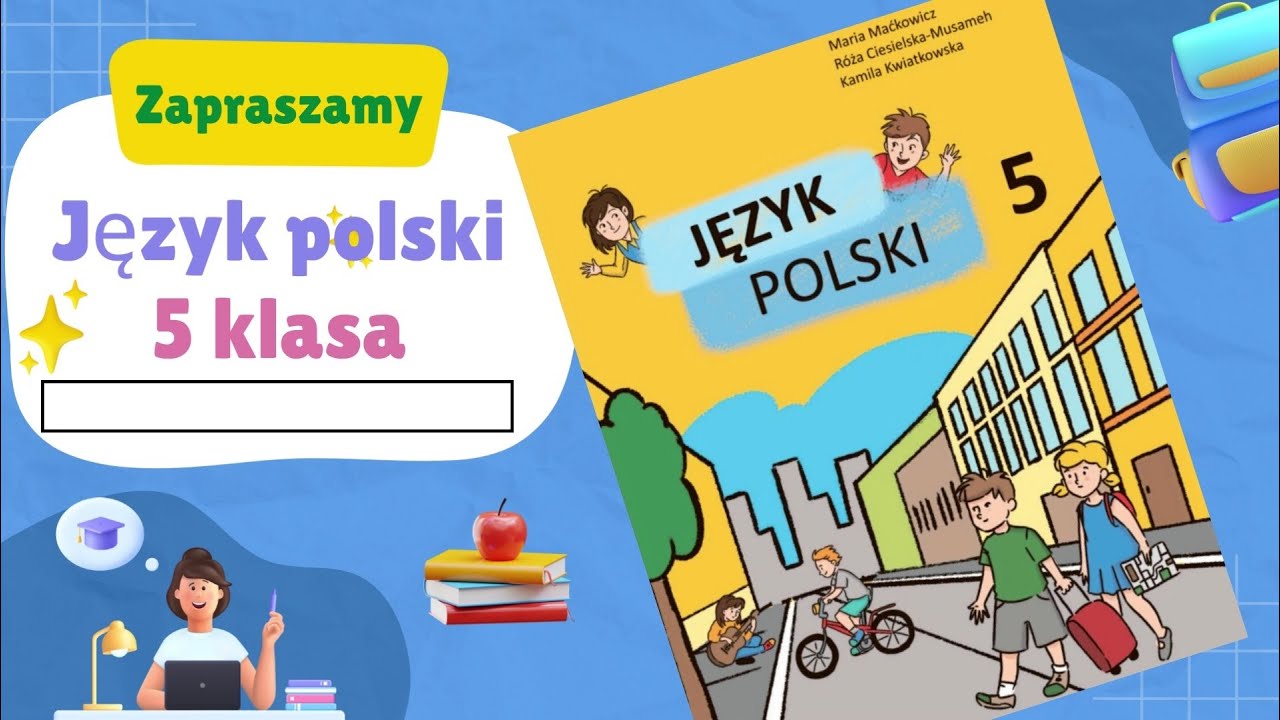 JĘZYK POLSKI 5 klasa Lekcja 5, strona 51 52, Maćkowicz M NUSZ НУШ - YouTube W Poszukiwaniu Przyjazni Sprawdzian Klasa 5