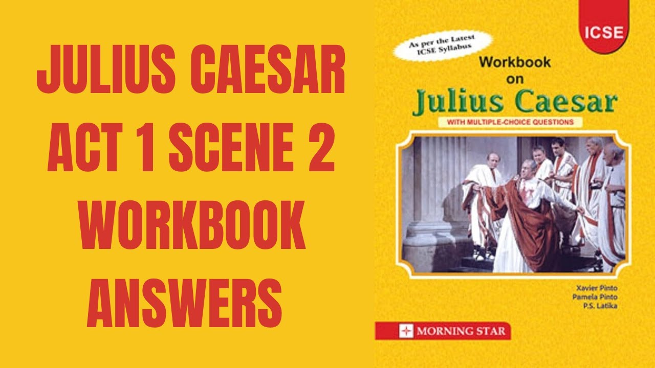 Julius Caesar Act 1 Scene 2 Workbook Answers | Summary | MCQ | Morning Julius Caesar Short Answer Study Guide