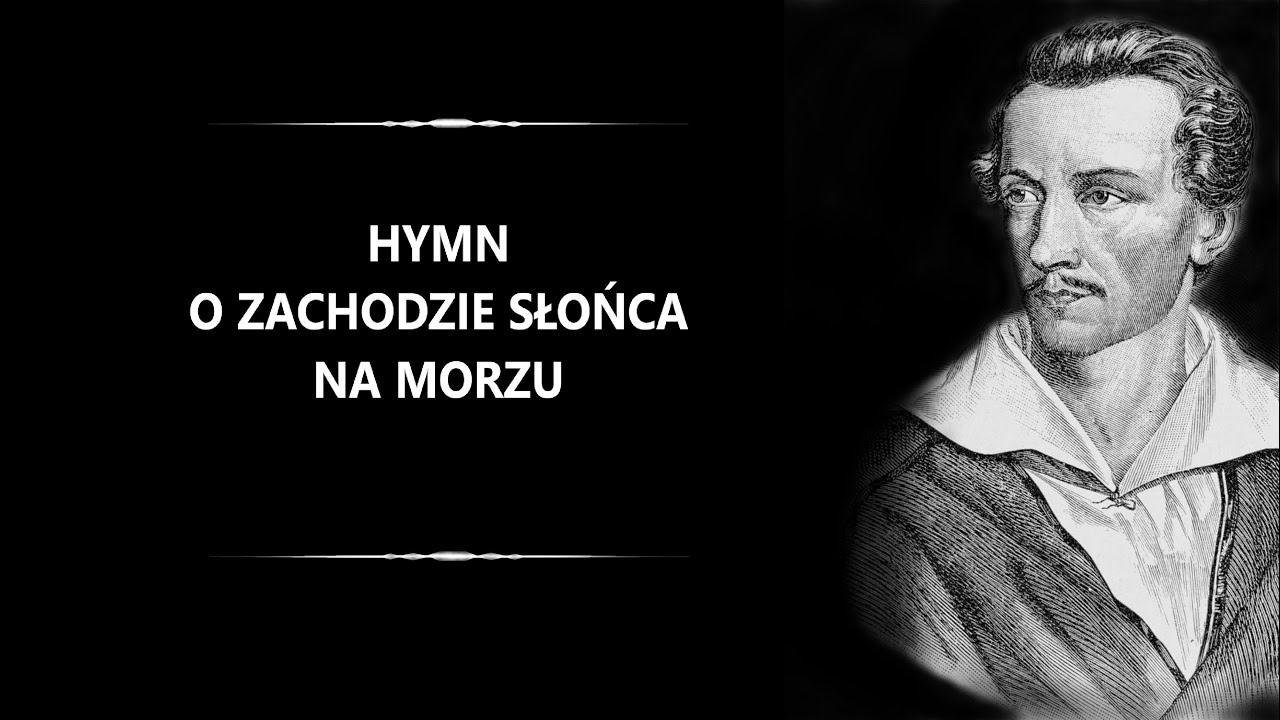 Juliusz Słowacki - Hymn o zachodzie słońca na morzu (Smutno mi, Boże Słowacki Hymn Smutno Mi Boże Tekst