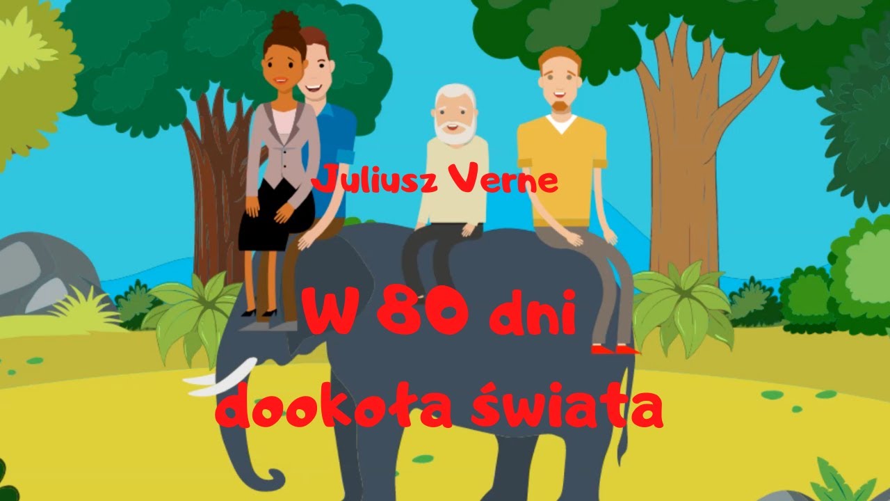 Juliusz Verne "W 80 dni dookoła świata" - streszczenie lektury - YouTube W 80 Dni Dookoła świata Streszczenie Szczegółowe