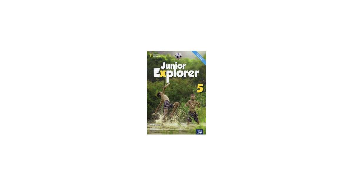 Podrecznik Junior Explorer Klasa 5