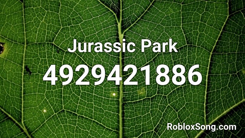 Jurassic Park Roblox ID - Roblox music codes Jurassic Park Theme Roblox Id