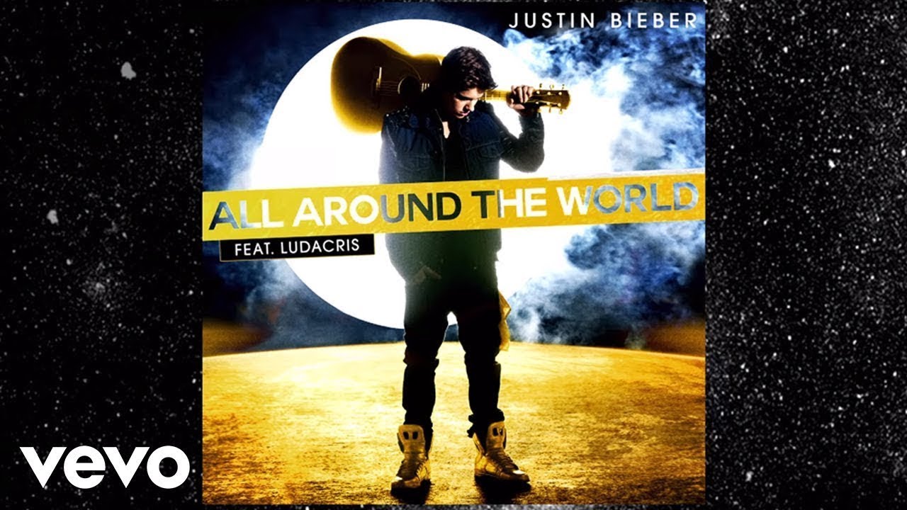 Justin Bieber All Around The World Tekst
