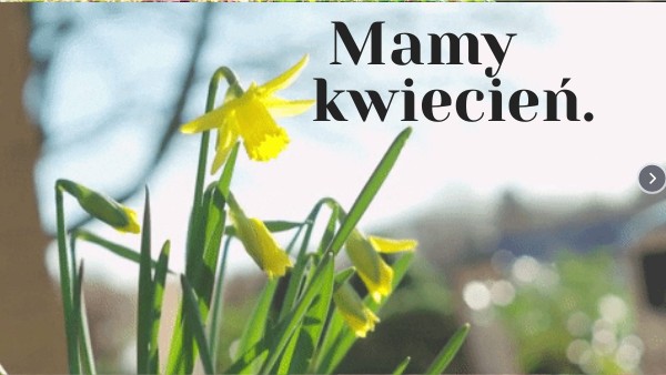 JUŻ KWIECIEŃ WIESIA Z. Zwierzęta Wśród Nas Jak Zwierzęta Czynią Nas Ludźmi