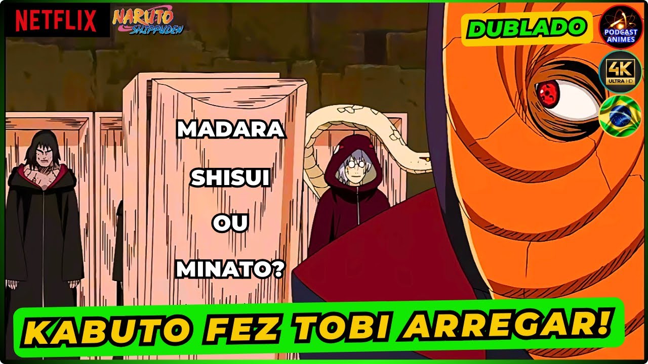 KABUTO USA O EDO TENSEI E DEIXA TOBI SURPRESO AO VER ALGUÉM MUITO Kabuto Shows Tobi Edo Tensei