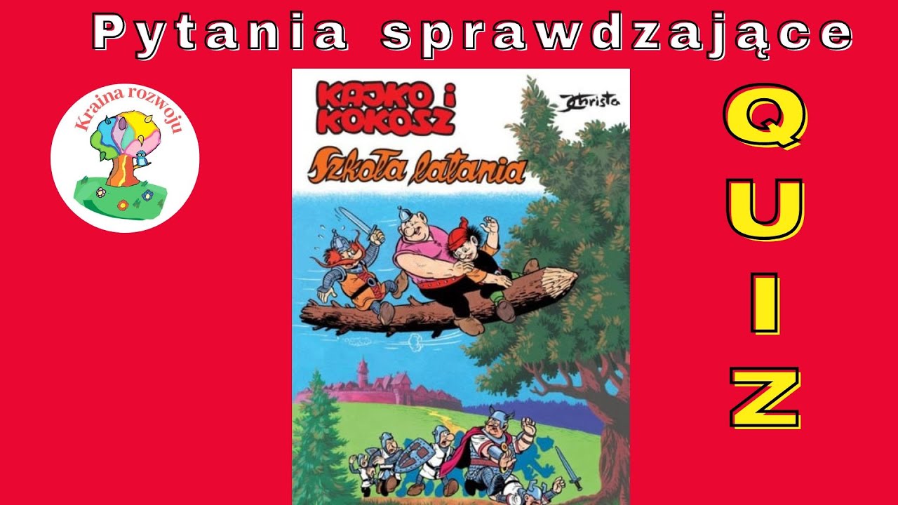 "Kajko i kokosz Szkoła Latania" - Quiz - pytania do lektury - YouTube Kajko I Kokosz Pytania Do Lektury
