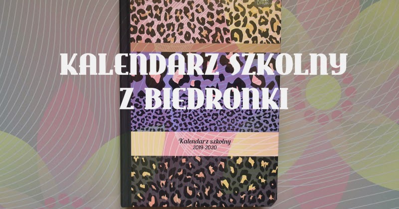 Kalendarz Szkolny 2019 20 Biedronka