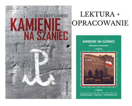 Kamienie na szaniec A. Kamiński + opracowanie (12585860600) | Książka Kamienie Na Szaniec Rozprawka Obrona Ojczyzny Prawo Czy Obowiazek