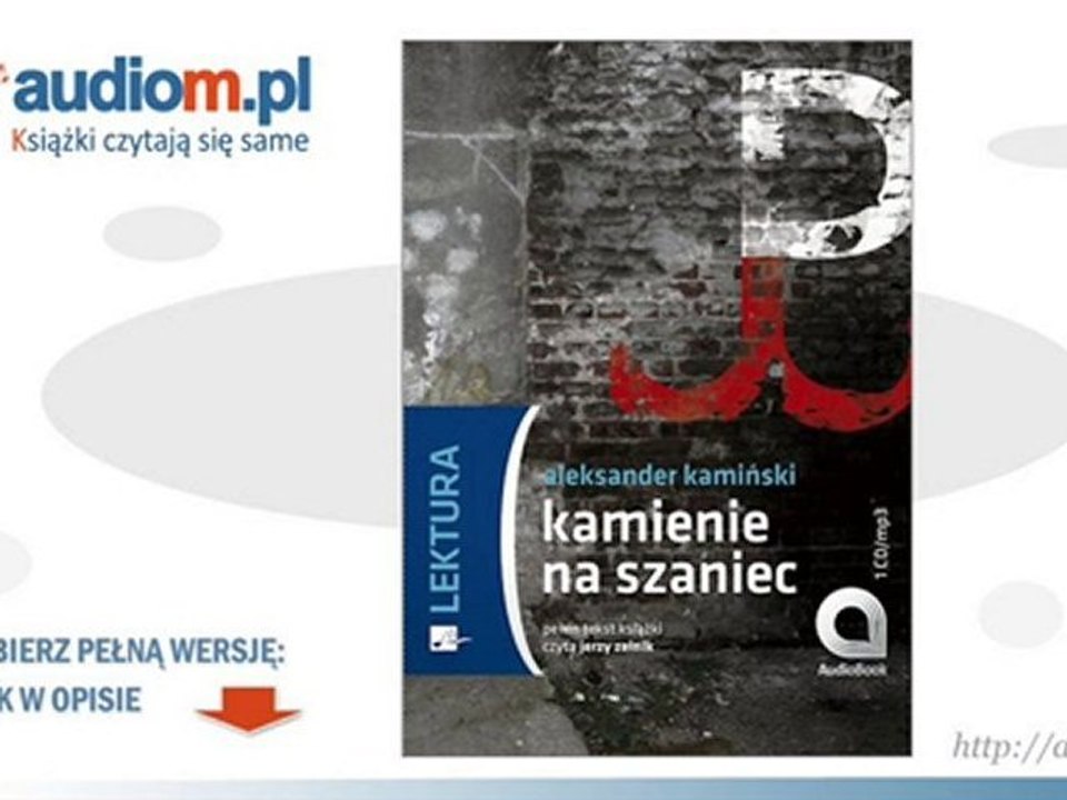 KAMIENIE NA SZANIEC - audiobook - Aleksander Kamiński - video Dailymotion Darmowy Audiobook Kamienie Na Szaniec