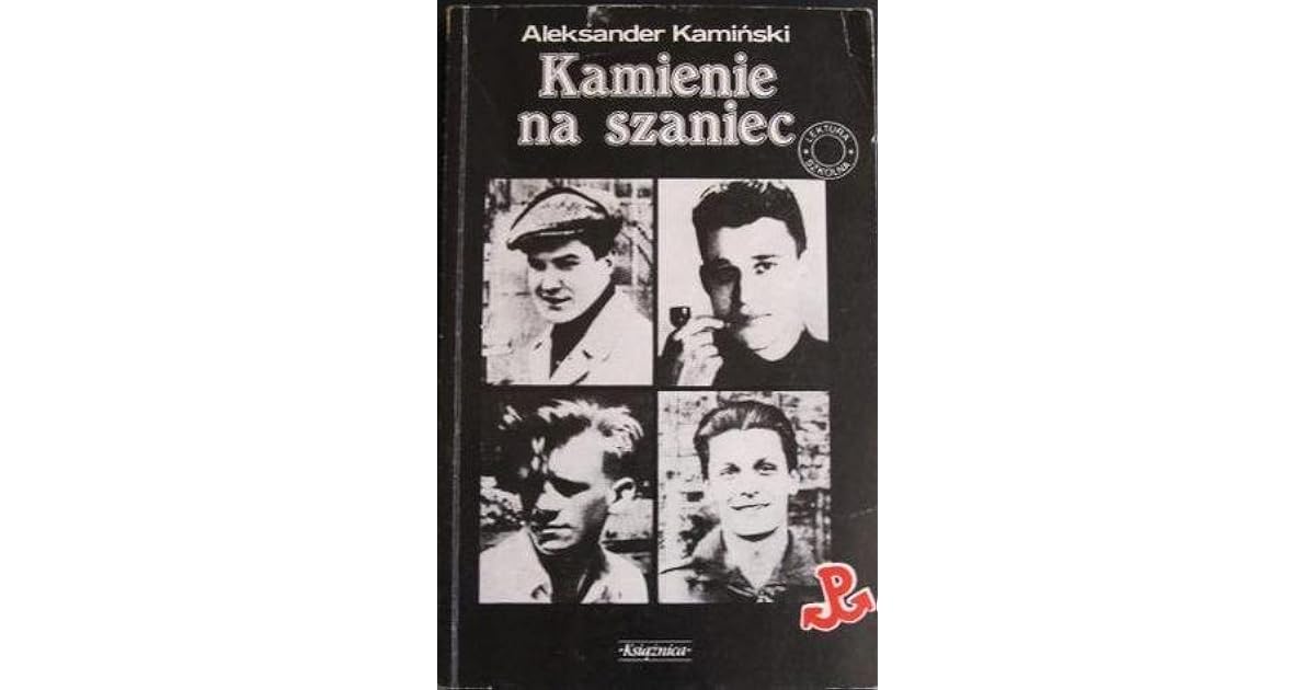 Kamienie na szaniec by Aleksander Kamiński Kamienie Na Szaniec Ebook Download