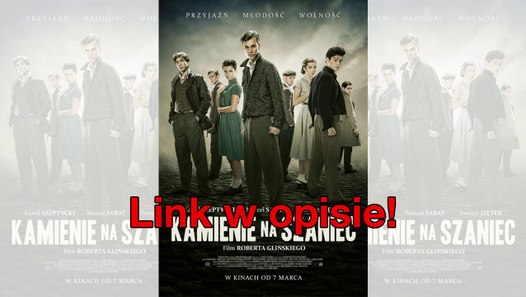Kamienie na szaniec Cały Film Online [Lektor PL] HD - video dailymotion Kamienie Na Szaniec Caly Film