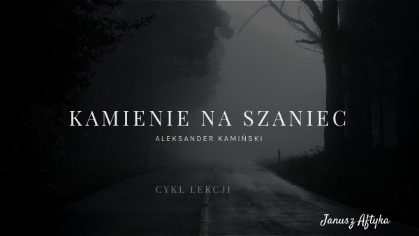 Kamienie na szaniec - cykl lekcji Kamienie Na Szaniec Cykl Lekcji