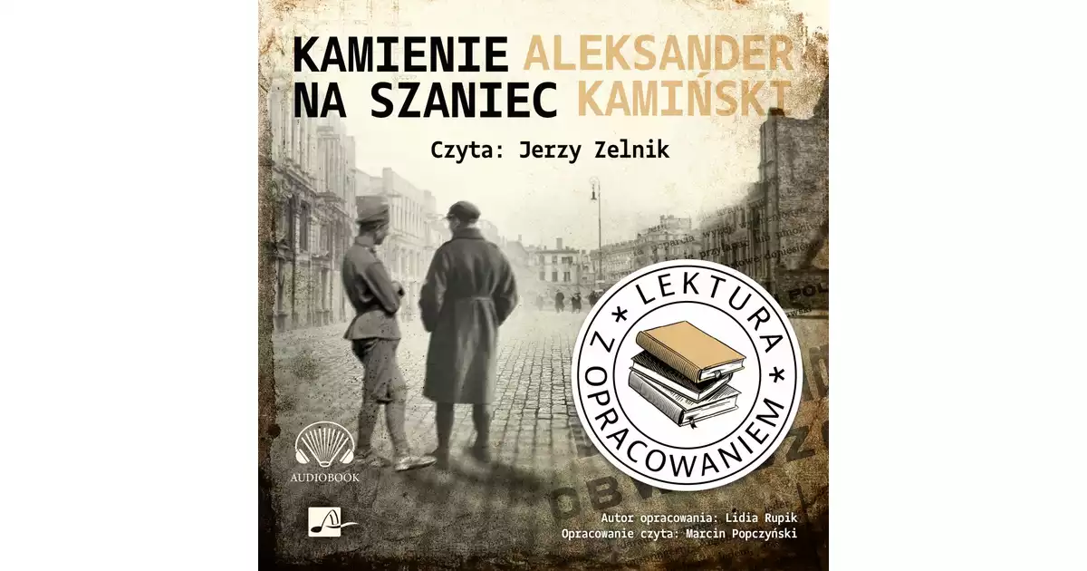 Kamienie na szaniec. Lektura z opracowaniem CD - Kamiński Aleksander Kamienie Na Szaniec Ksiazka Z Opracowaniem