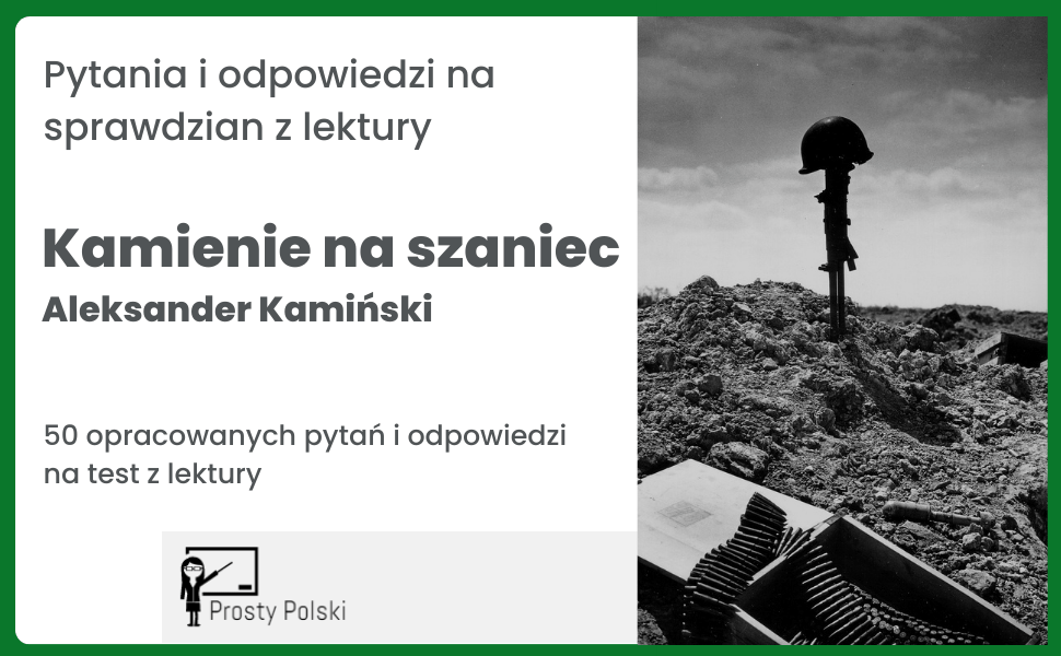 Kamienie na szaniec - pytania i odpowiedzi na sprawdzian i test Kamienie Na Szaniec Test Z Lektury Z Odpowiedziami