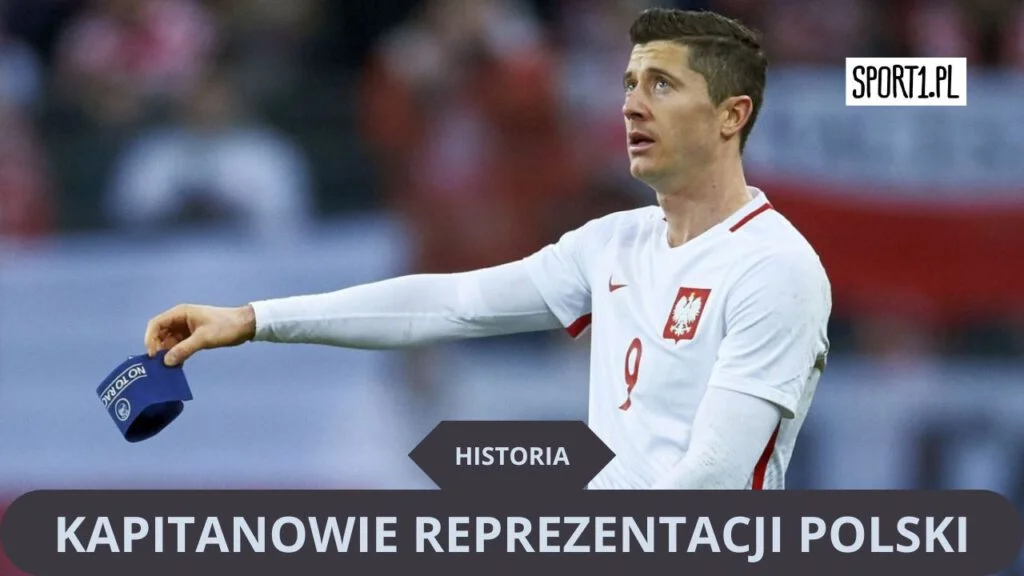 Kapitanowie Reprezentacji Polski: Historia. Zestawienie 2023 Kapitanowie Reprezentacji Polski W Piłce Nożnej