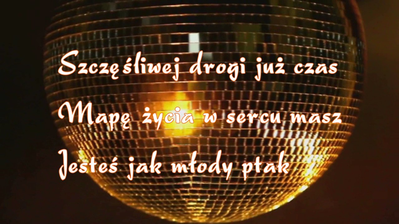 Karaoke_Szczęśliwej Drogi już Czas - YouTube Szczęśliwej Drogi Już Czas Tekst