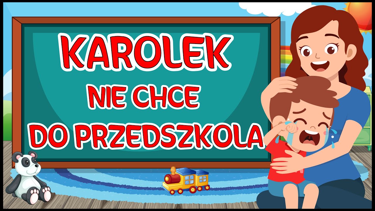 Karolek nie chce isc do przedszkola 🧸 - YouTube Jak Zrobic Sciage Zeby Nauczyciel Nie Widział