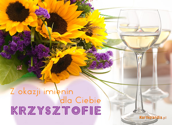 Kartki elektroniczne - Krzysztof życzenia Dla Krzysztofa Na Imieniny