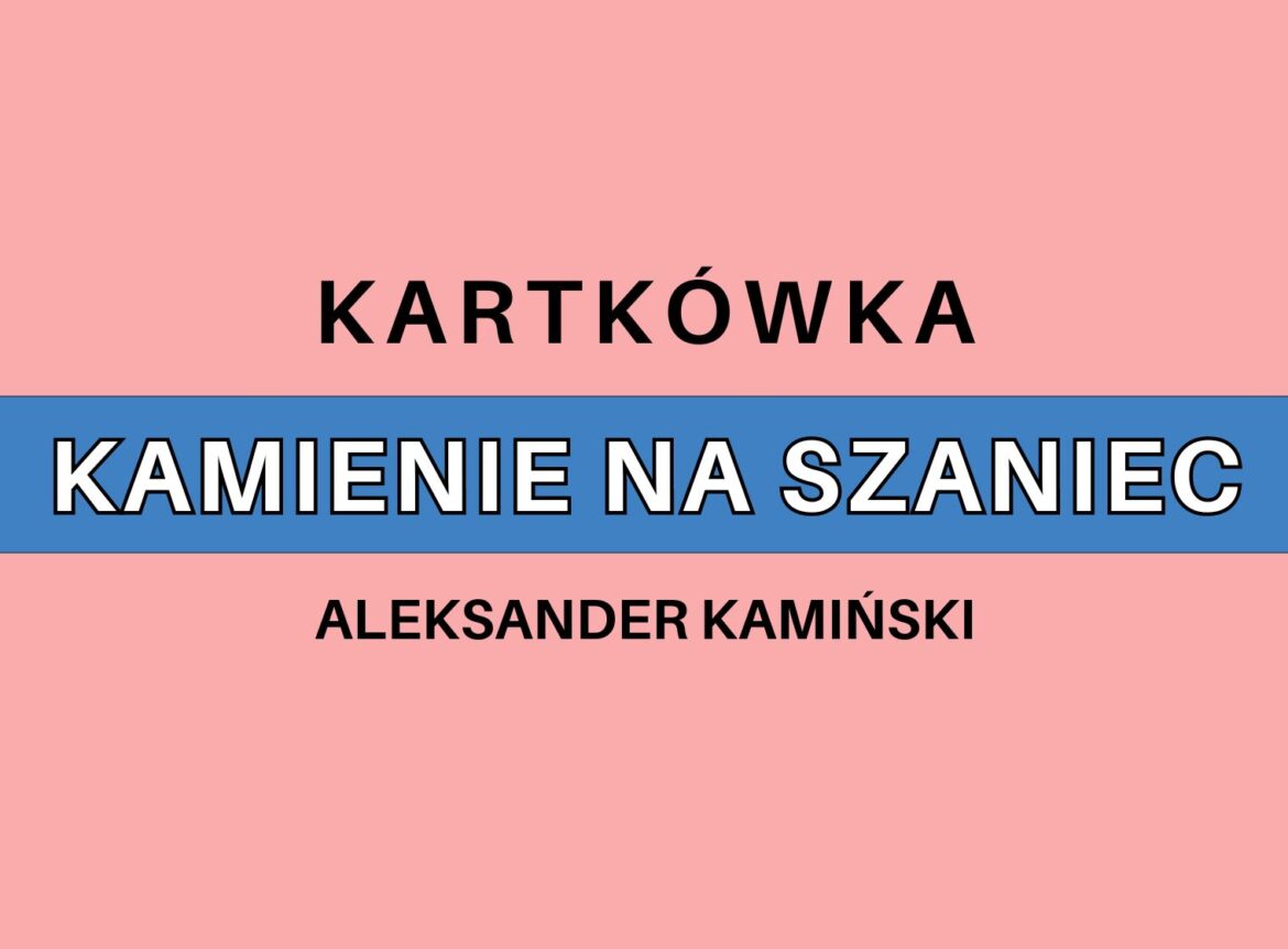 Kartkówka Z Kamieni Na Szaniec