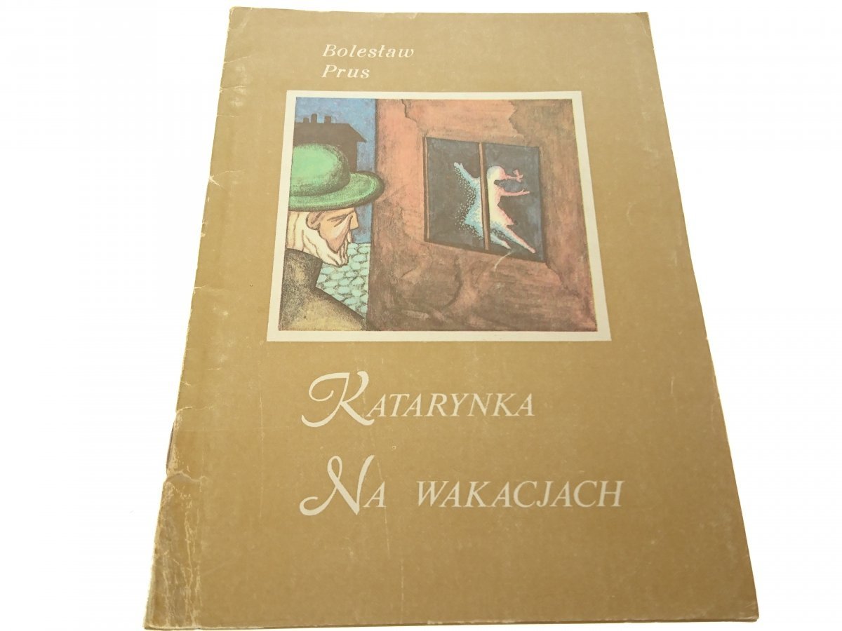 KATARYNKA NA WAKACJACH - Bolesław Prus (1984) - Proza - LITERATURA PIĘKNA Bolesław Prus Na Wakacjach Pdf