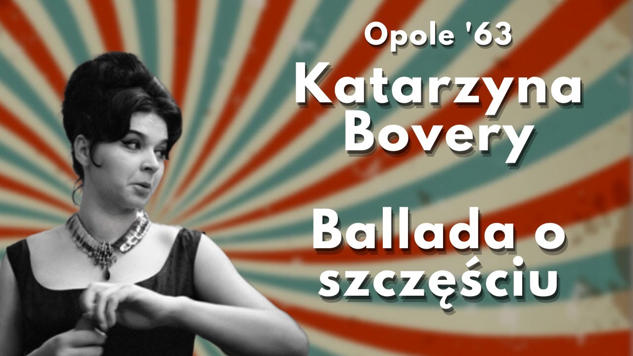 Katarzyna Bovery - Ballada o szczęściu (Opole '63) - YouTube Ballada O Trzesacych Sie Portkach