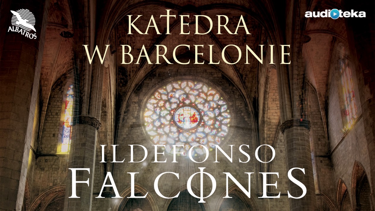 "Katedra w Barcelonie" | audiobook - YouTube Recenzja Filmu Katedra Tomasza Bagińskiego