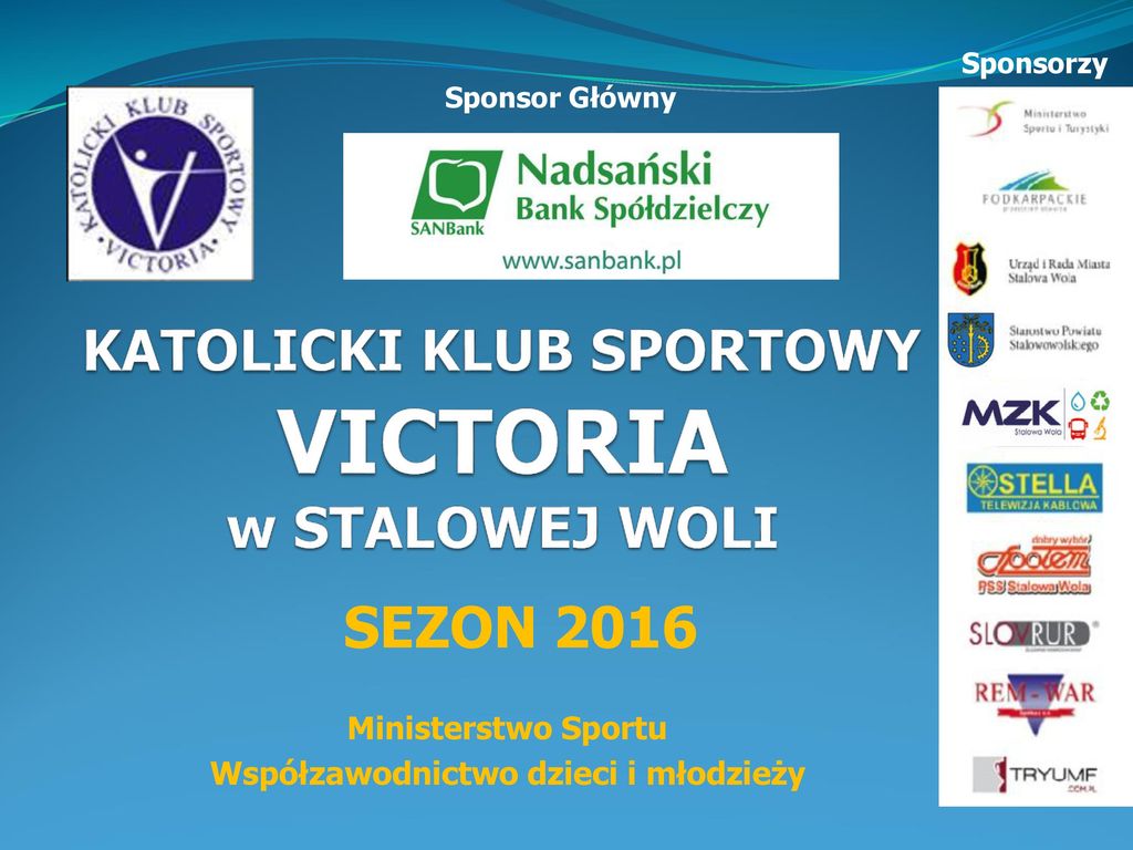 KATOLICKI KLUB SPORTOWY VICTORIA w STALOWEJ WOLI - ppt pobierz Klub Sportowy Victoria Stalowa Wola