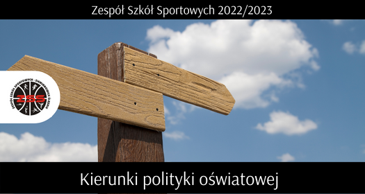 Kierunki polityki oświatowej 2022/2023 – Zespół Szkół Sportowych Kierunki Polityki Oświatowej 2022/23