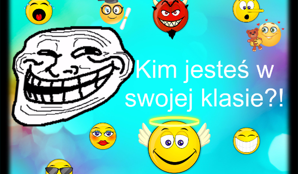 Quiz Kim Jesteś W Swojej Klasie