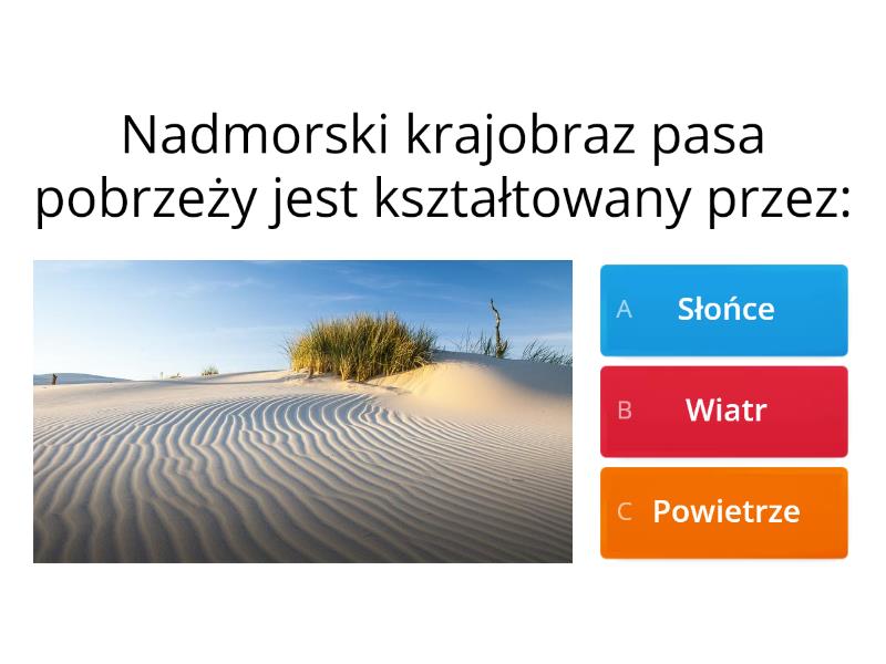 kl. 5 Krajobraz nadmorski Wybrzeża Słowińskiego - Test Test Krajobraz Polski Klasa 5
