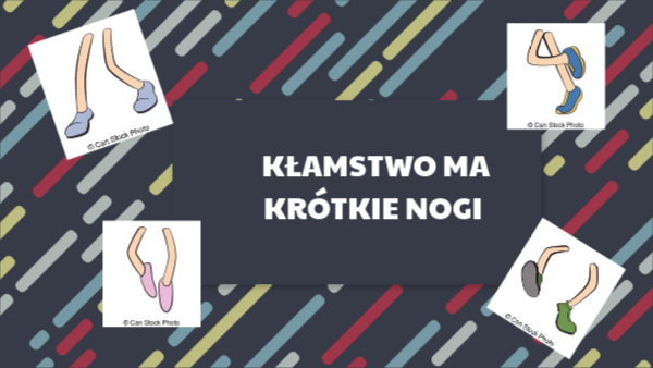 Kłamstwo Ma Krótkie Nogi Rozprawka