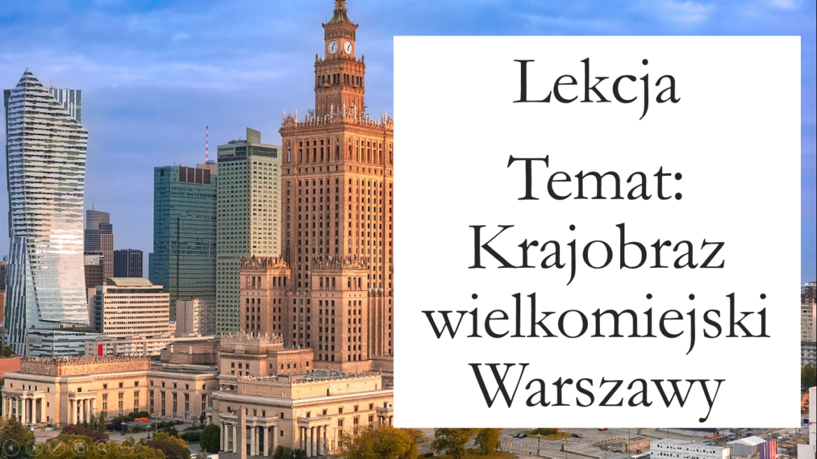 Krajobraz Wielkomiejski Warszawy Klasa 5