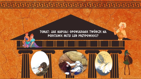 Opowiadanie Inspirowane Mitem Lub Przypowieścią
