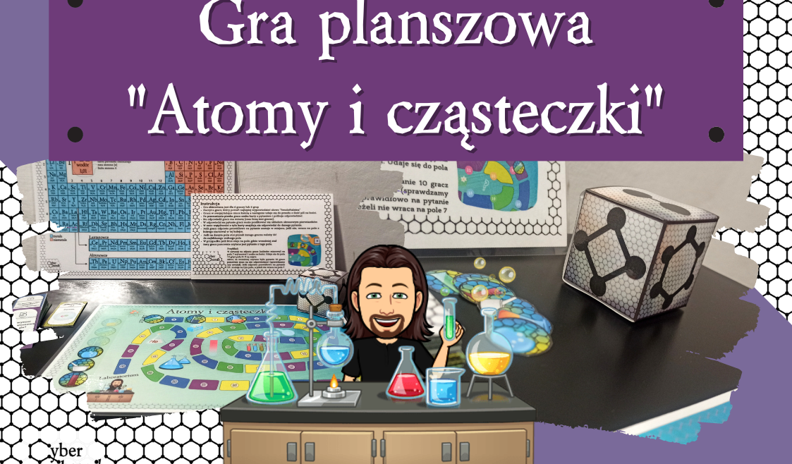 Klasa 7. Chemia. Gra planszowa - Atomy i cząsteczki • Złoty nauczyciel Chemia Atomy I Czasteczki Klasa 7