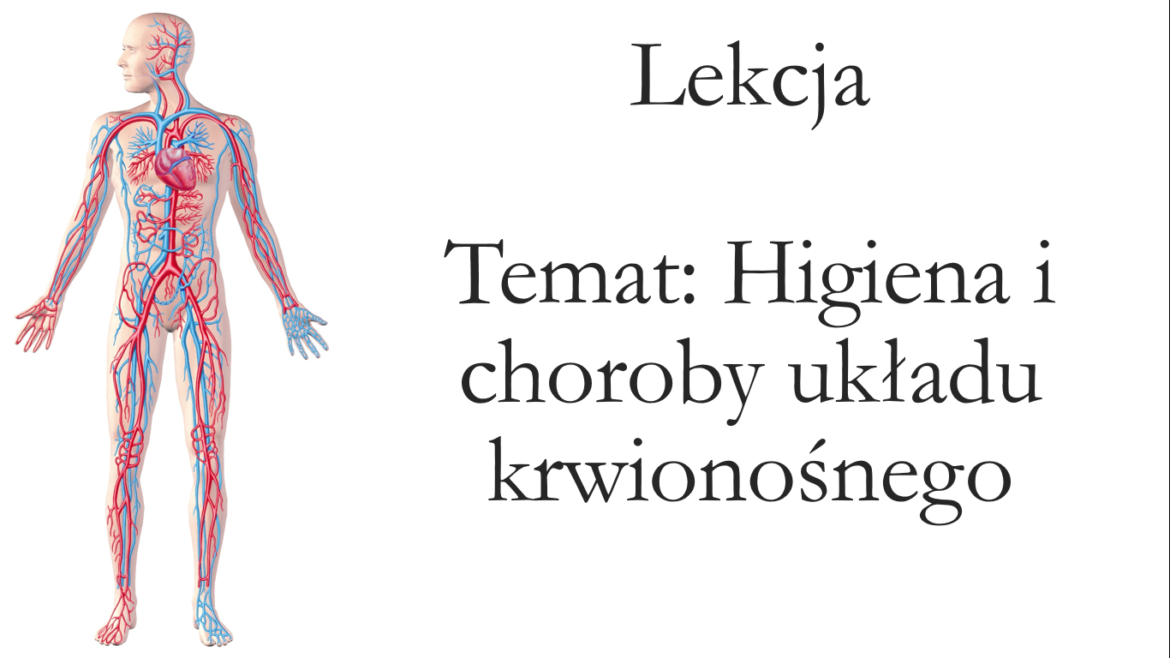 Klasa 7 - Higiena i choroby układu krążenia - prezentacja • Złoty Choroby I Higiena Układu Krwionośnego ćwiczenia