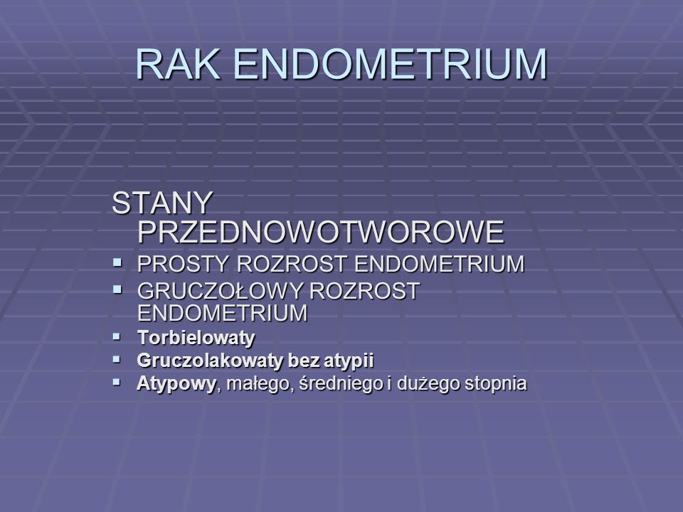Klasyfikacja nowotworów narządów płciowych żeńskich - ppt video online Rozrost Prosty Endometrium Bez Atypii