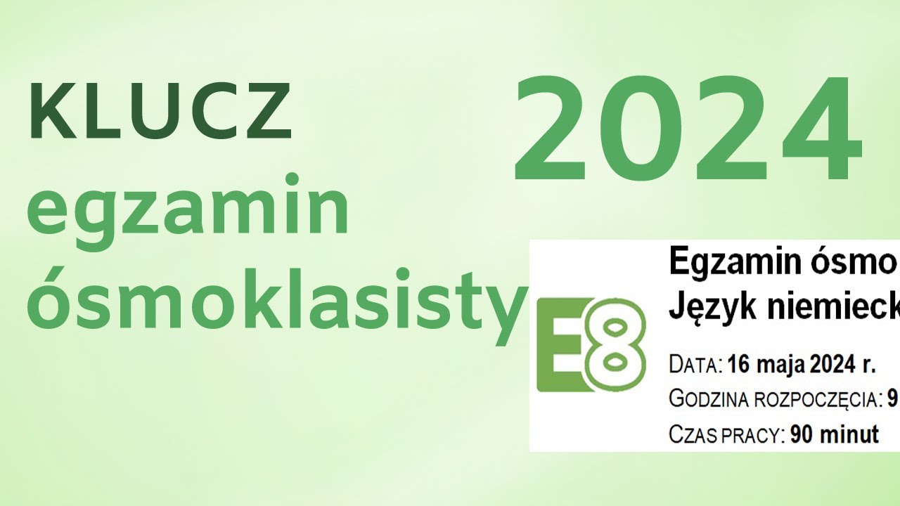 Klucz 2024 Egzamin ósmoklasisty język niemiecki. Rozwiązanie arkusza z Konkursy Dla Szkol Podstawowych