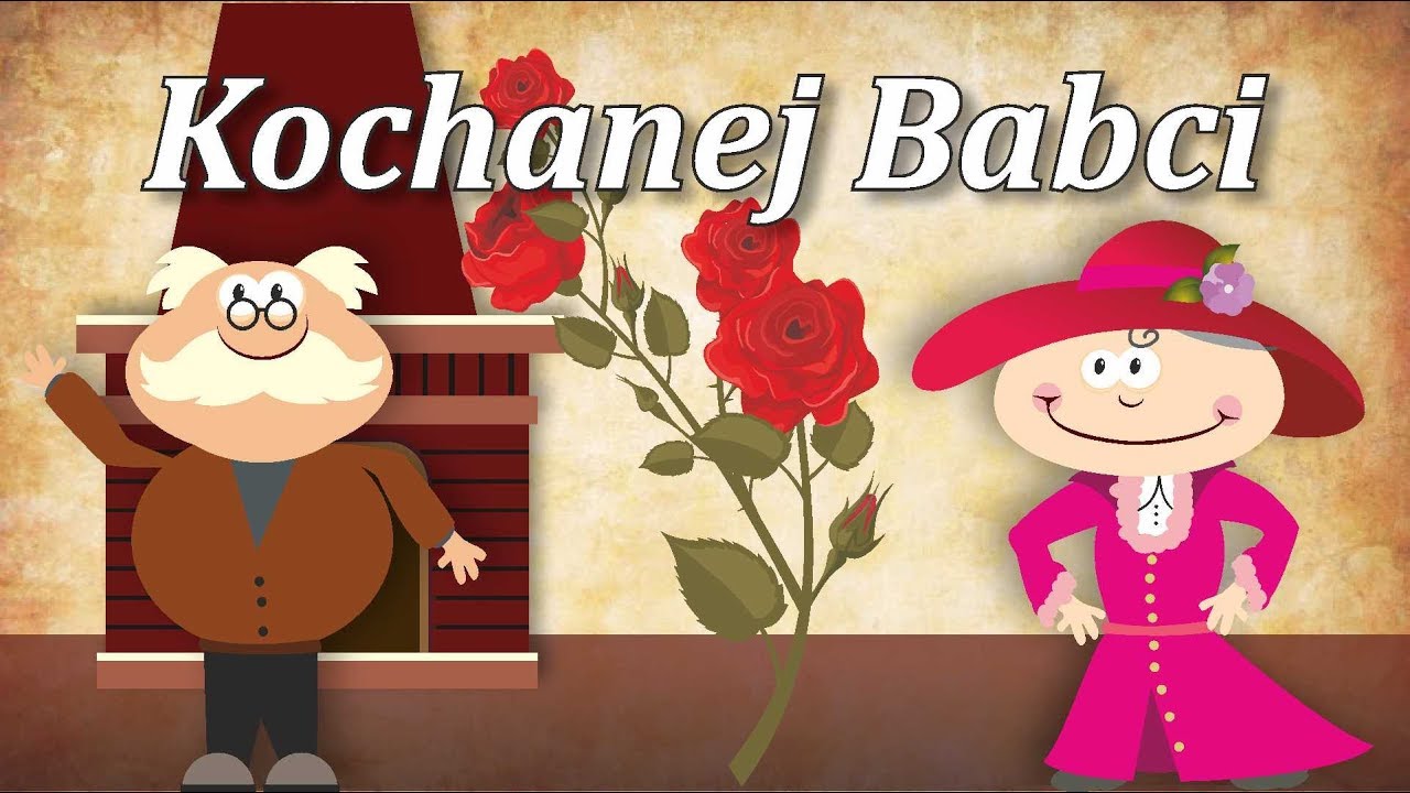 A Ja Mam Babcię Kochaną Babcię Piosenka