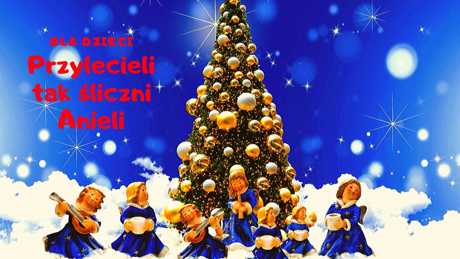 Przylecieli Tak śliczni Anieli Tekst