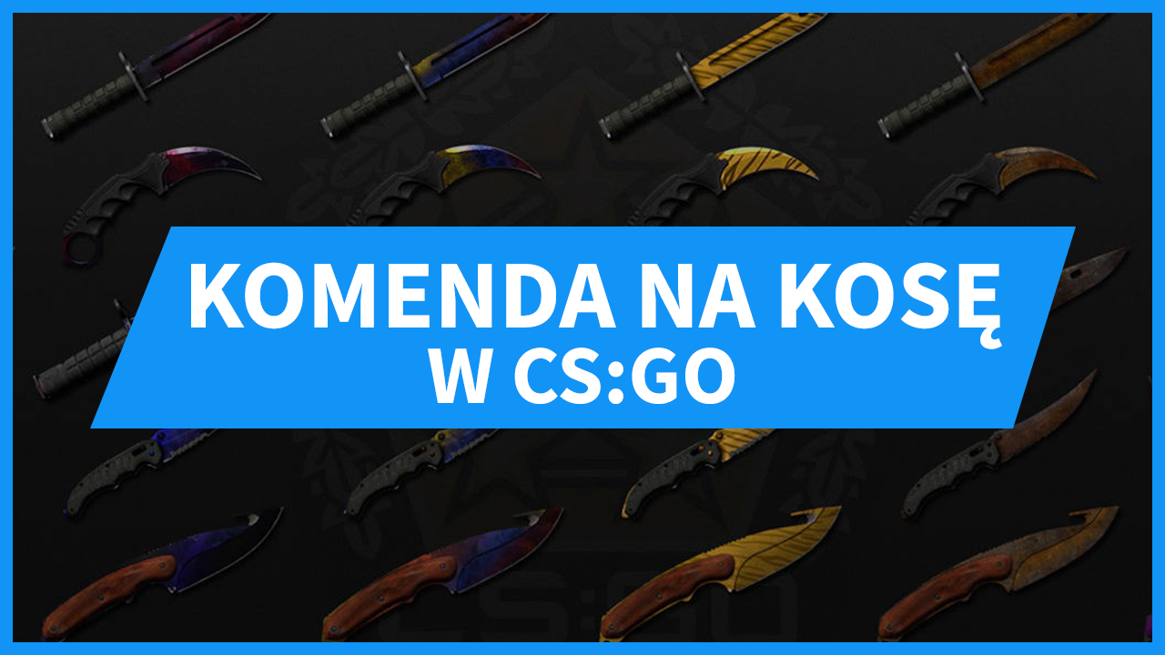 Komenda na kosę w CS:GO, wszystkie kosy za darmo | Poradnik Kosy Do Cs Go Za Free