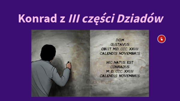 Charakterystyka Konrada Z Iii Cz Dziadów