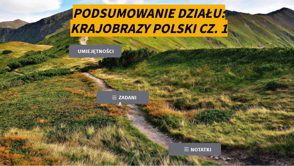 KRAJOBRAZY POLSKI, CZ.1 Krajobrazy Polski Część 1 Sprawdzian