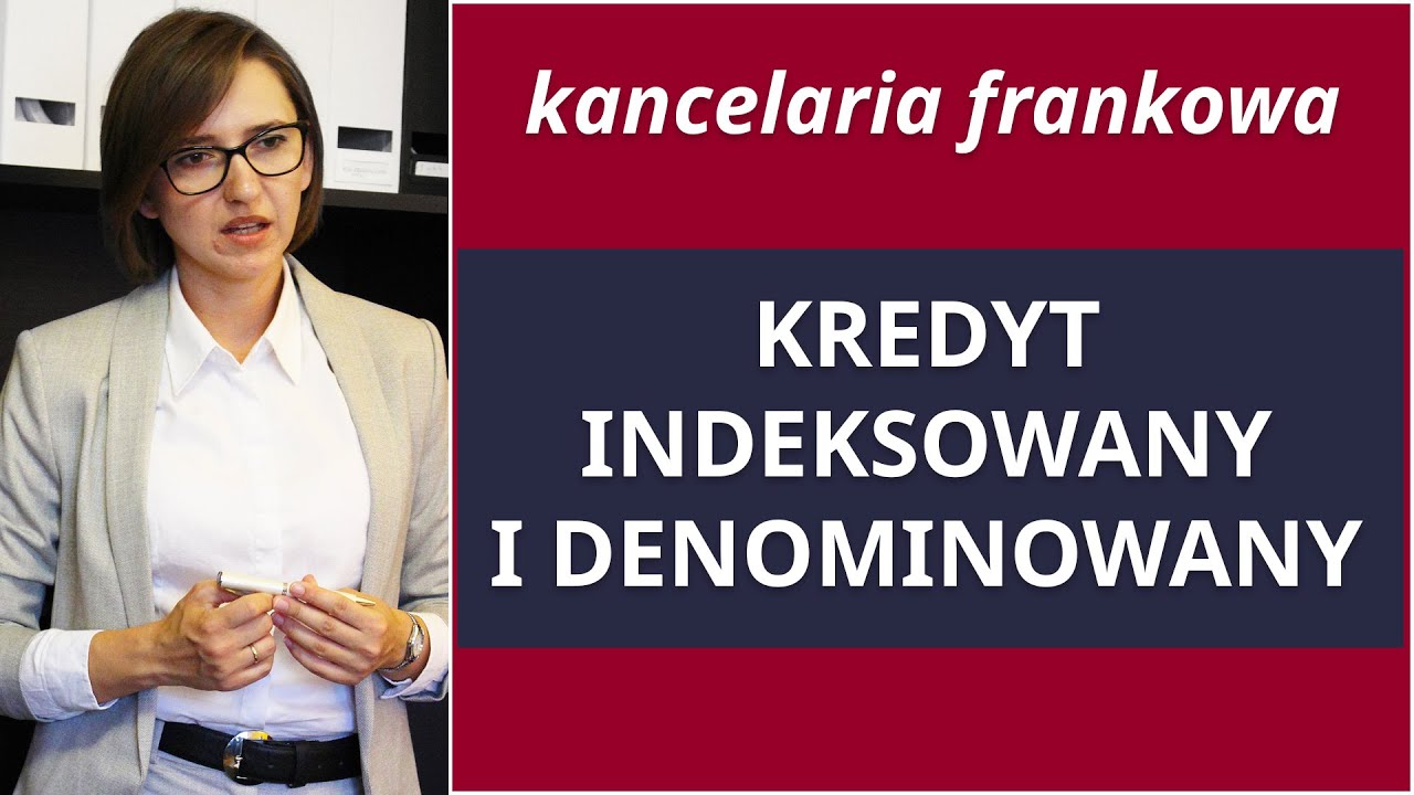 Kredyt Denominowany I Indeksowany Do Waluty Obcej