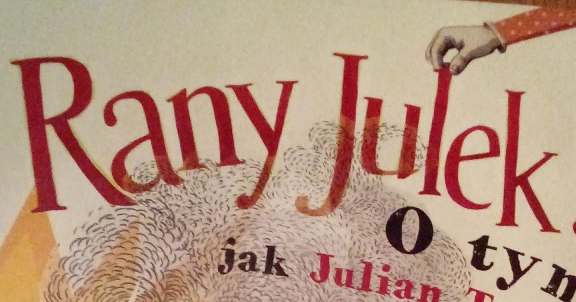Rany Julek O Tym Jak Julian Tuwim Został Poetą Pdf
