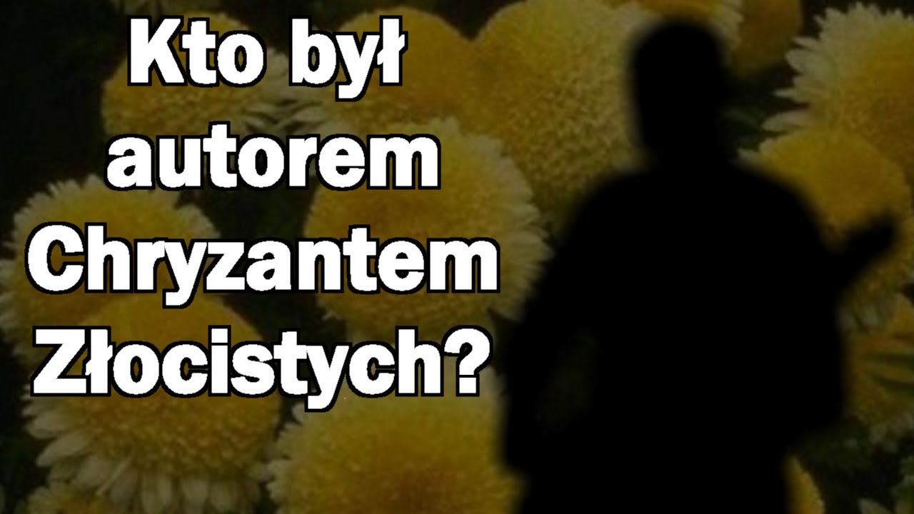 Kto był autorem Chryzantem Złocistych? - YouTube Kto Jest Autorem Sentencji Myślę Więc Jestem