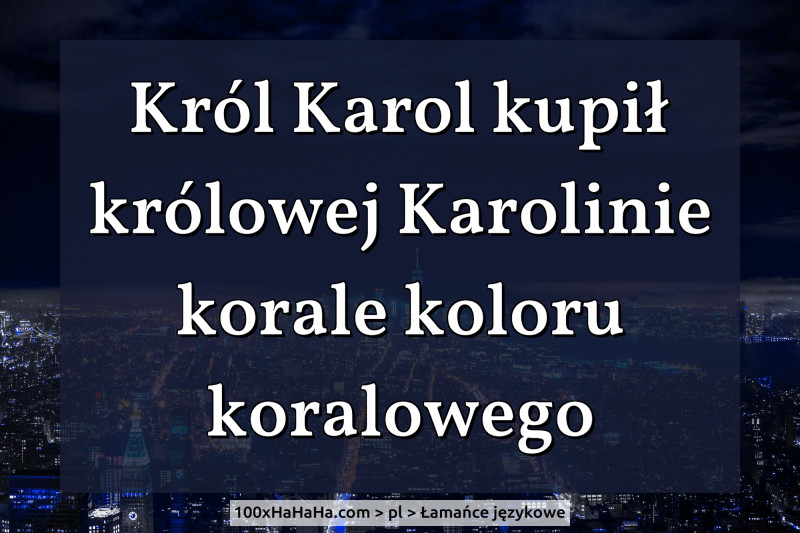 Krol Karol Kupil Krolowej Karoline